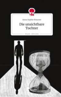 Die unsichtbare Tochter. Life is a Story - story.one