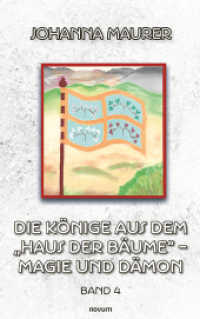 Die Könige aus dem "Haus der Bäume" - Magie und Dämon: Band 4