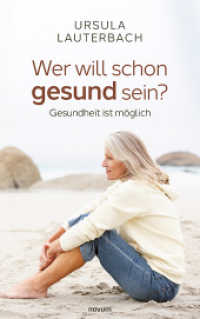Wer will schon gesund sein? : Gesundheit ist m&ouml;glich （2025. 96 S. 21.5 cm）