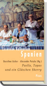Lesereise Kulinarium Spanien : Paella, Tapas und ein Gläschen Sherry (Picus Lesereisen) （2011. 132 S. 20.5 cm）
