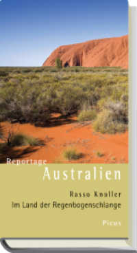Reportage Australien : Im Land der Regenbogenschlange (Picus Reportagen) （2011. 131 S. 205 mm）