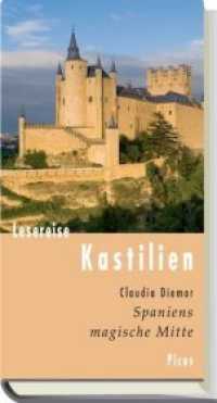 Lesereise Kastilien : Spaniens magische Mitte (Picus Lesereisen) （2012. 131 S. 20.5 cm）