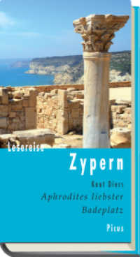 Lesereise Zypern : Aphrodites liebster Badeplatz (Picus Lesereisen) （2012. 131 S. 205 mm）