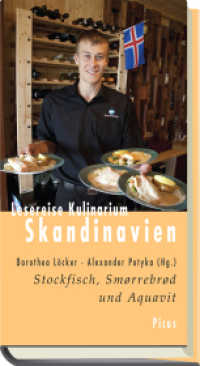 Lesereise Kulinarium Skandinavien : Stockfisch, Smørrebrød und Aquavit (Picus Lesereisen Kulinarium) （1., Aufl. 2013. 132 S. 205 mm）