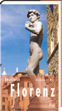 Lesereise Florenz : Rendezvous mit einer eigenwilligen Schönen (Picus Lesereisen) （2017. 132 S. 20.5 cm）