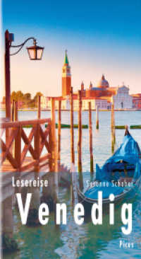 Lesereise Venedig : Eine Stadt sticht in See (Picus Lesereisen) （2019. 132 S. 20.5 cm）