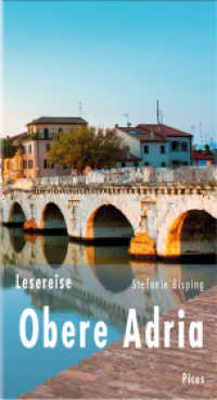 Lesereise Obere Adria : Das Spiel des Lichts in der Lagune (Picus Lesereisen) （2024. 132 S. 205 mm）