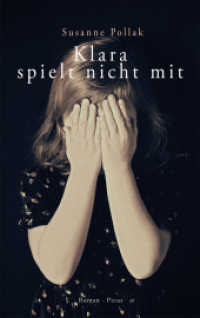 Klara spielt nicht mit : Roman （2022. 208 S. 210 mm）