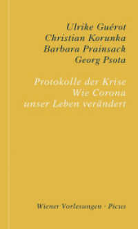 Protokolle der Krise : Wie Corona unser Leben ver&auml;ndert (Wiener Vorlesungen)