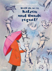Weißt du, wo es Katzen und Hunde regnet? （2019. 32 S. 240 mm）