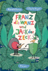 Franz, die Wanz und Jack, der Zeck （2023. 48 S. 24.5 cm）