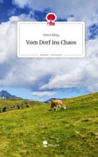Vom Dorf ins Chaos. Life is a Story - story.one : DE (Life is a story - story.one)