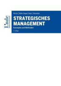 Strategisches Management : Konzepte und Methoden (Linde Lehrbuch) （3. Aufl. 2021. 232 S. 240 mm）