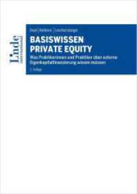 Basiswissen Private Equity : Was Praktikerinnen und Praktiker über externe Eigenkapitalfinanzierung wissen müssen (Linde Lehrbuch) （2. Aufl. 2023. 220 S. 240 mm）