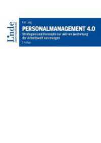 Personalmanagement 4.0 : Strategien und Konzepte zur aktiven Gestaltung der Arbeitswelt von morgen （3. Aufl. 2023. 260 S. 240 mm）