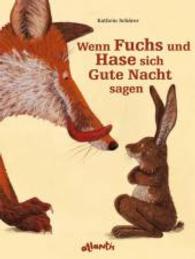 Wenn Fuchs und Hase sich Gute Nacht sagen （Nachdr. 2004. 32 S. m. zahlr. bunt. Bild. 274 mm）