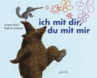 ich mit dir, du mit mir （2008. 32 S. m. zahlr. bunten Bild. 238 x 293 mm）