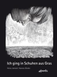 Ich ging in Schuhen aus Gras （2013. 32 S. m. zahlr. bunten Illustr. 260 mm）