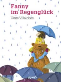Fanny im Regenglück （2015. 32 S. m. zahlr. bunten Bild. 284 mm）