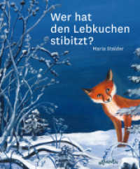 Wer hat den Lebkuchen stibitzt? （2017. 32 S. m. zahlr. bunten Bil.d. 270 mm）