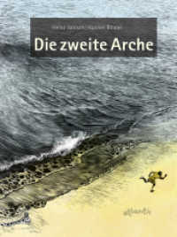 Die zweite Arche （2019. 32 S. m. zahlr. bunten Bild. 260 mm）