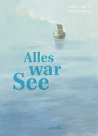 Alles war See （2019. 32 S. 310 mm）