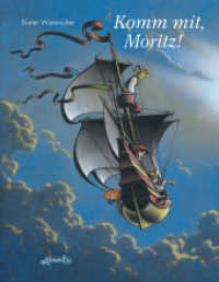 Komm mit, Moritz! （2020. 48 S. 300 mm）