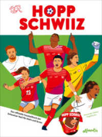 Hopp Schwiiz : Das offizielle Fussballbuch der Schweizer Nati für Klein und Gross. Bilderbuch （2022. 32 S. 215 x 280 mm）