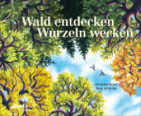 Wald entdecken, Wurzeln wecken : Bilderbuch （2024. 48 S. 212 x 260 mm）