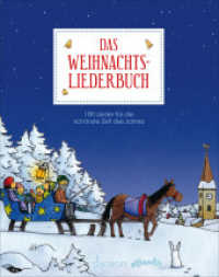Das Weihnachtsliederbuch : 100 Lieder f&uuml;r die sch&ouml;nste Zeit des Jahres （1）