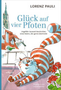 Glück auf vier Pfoten : Ungefähr tausend Geschichten eines Katers, der gerne übertreibt （2025. 128 S. 185 mm）