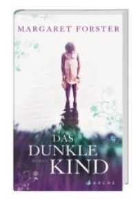 Das dunkle Kind : Roman （2014. 320 S. 21 cm）