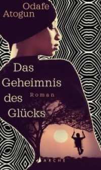 Das Geheimnis des Glücks : Roman （2018. 272 S. 210 x 130 mm）
