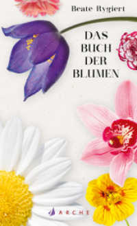 Das Buch der Blumen （1. Auflage. 2020. 144 S. 19 cm）