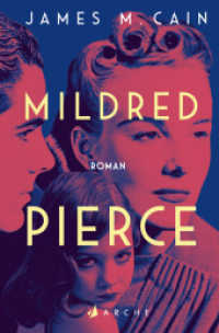Mildred Pierce : Roman. Neue Übersetung （1. Auflage. 2020. 416 S. 19 cm）