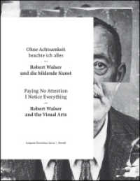 Ohne Achtsamkeit beachte ich alles : Robert Walser und die bildende Kunst. Katalog zur Ausstellung im Aargauer Kunsthaus, 2014 （2014. 172 S. 70 Abb. 27 cm）