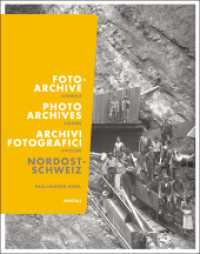 Fotoarchive der Schweiz : Nordostschweiz (Fotoarchive der Schweiz Band 1) （2015 256 S. ca. 200 Abbildungen in Farbe und Schwarz-Weiss 28 cm）