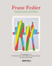 Franz Fedier: Gesammelte Schriften （2022. 160 S. farbige Abbildungen. 25.5 cm）