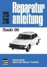 Saab 99 : Querschnitt durch die Motortechnik (Reparaturanleitung 215/16) （1. Aufl. 131 S. m. 126 Abb. 280 mm）