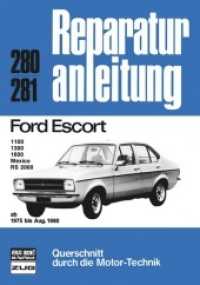 Ford Escort  1975-1980 : 1100, 1300, 1600, Mexico, RS 2000 (Reparaturanleitung 280.81) （2012. 176 S. Mit z. Tl. farb. Schaltpln. u. zahlr. Abb. 280 mm）