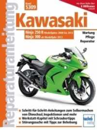 Kawasaki Ninja 250 R (2008-2012) 300 (ab 2013) (Reparaturanleitungen) （2015. 176 S. m. Schaltpl. u. zahlr. Abb. 280 mm）