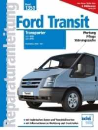 Ford Transit Transporter 2,2 L DTCi; 2,4 L DTCi : Modelljahre 2006, 2007, 2008, 2009, 2010, 2011, 2012, 2013 (Reparaturanleitungen) （2022. 216 S. 310 SW-Fotos, 20 Zeichn. 280 mm）