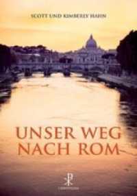 Unser Weg nach Rom : Ungekürzte Ausgabe （8. Aufl. 2016. 204 S. 11 Fotos. 20.3 cm）