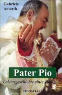 Pater Pio : Lebensgeschichte eines Heiligen （5. Aufl. 2016. 166 S. m. meist farb. Fotos. 19 cm）