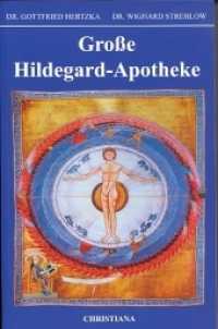 Große Hildegard-Apotheke （14. Aufl. 2012. 524 S. m. Abb., farb. Fototaf. 23 cm）