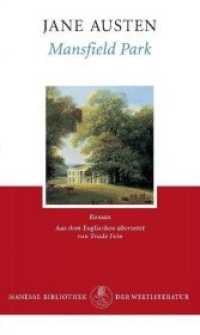 Mansfield Park, deutsche Ausgabe : Roman. Nachw. v. Max Wildi (Manesse Bibliothek der Weltliteratur) （2012. 669 S. 155 mm）