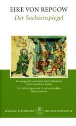 Der Sachsenspiegel (Manesse Bibliothek der Weltliteratur) （2006. 415 S. m. 11 Abb., 18 Farbabb. 15,5 cm）