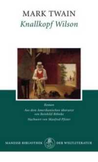 Knallkopf Wilson : Roman. Nachw. v. Manfred Pfister (Manesse Bibliothek der Weltliteratur) （2010. 317 S. 156 mm）