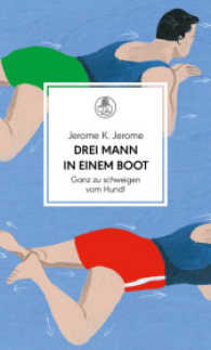 Drei Mann in einem Boot. Ganz zu schweigen vom Hund! : Roman. Übersetzt von Gisbert Haefs, mit einem Nachwort von Harald Martenstein (Manesse Bibliothek 4) （2017. 384 S. 155 mm）