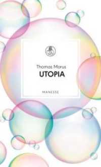 Utopia : Übersetzt von Jacques Laager, mit einem Nachwort von Peter Sloterdijk (Manesse Bibliothek 12) （2018. 320 S. 1 SW-Abb. 155 mm）